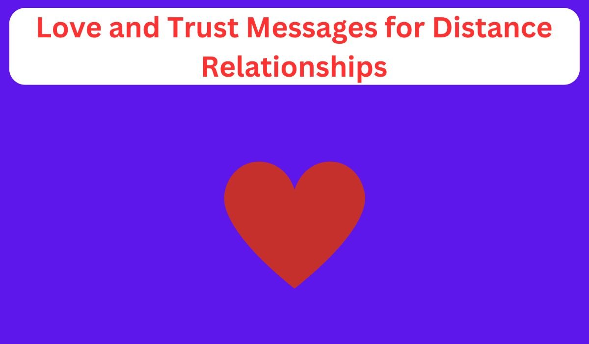 love and trust messages for distance relationship